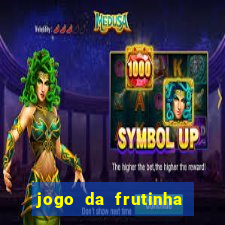 jogo da frutinha para ganhar dinheiro